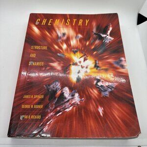 Chemistry : Structure and Dynamics: Core Text by Lyman H. Rickard, George M....